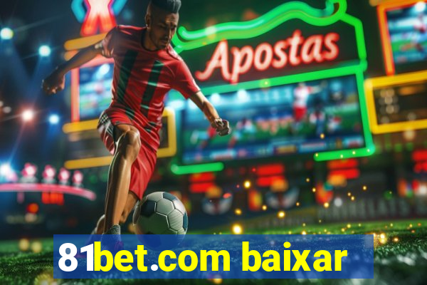 81bet.com baixar
